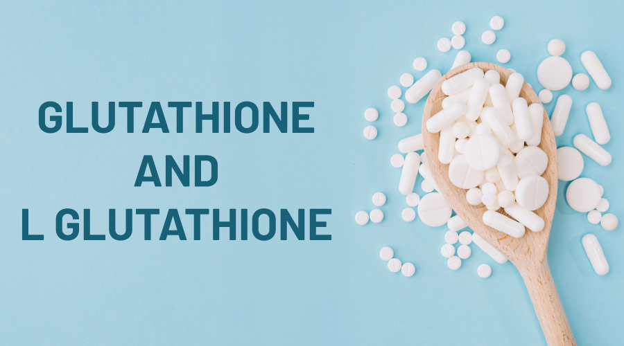 Glutathione and L Glutathione